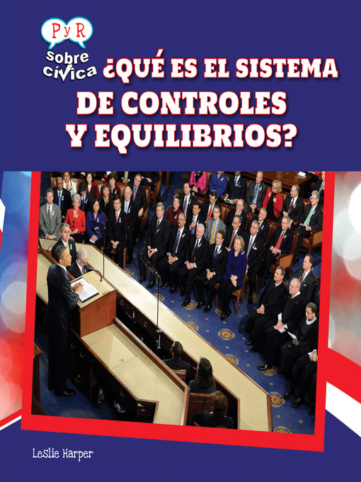 Title details for ¿Qué es el sistema de controles y equilibrios? (What Are Checks and Balances?) by Leslie Harper - Available